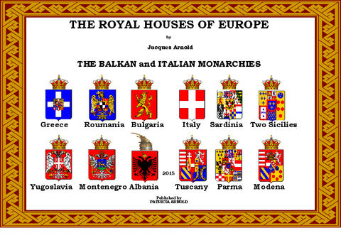 THE ROYAL HOUSES OF EUROPE -  THE BALKAN and ITALIAN MONARCHIES