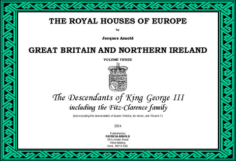 THE ROYAL HOUSES OF EUROPE - GREAT BRITAIN Vol. 3  (2nd edition- 2004)