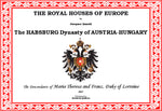 THE ROYAL HOUSES OF EUROPE - The HABSBURG Dynasty of AUSTRIA-HUNGARY