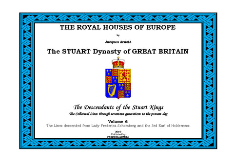THE ROYAL HOUSES OF EUROPE - STUART Volume 6