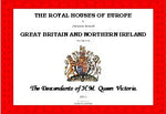 THE ROYAL HOUSES OF EUROPE - GREAT BRITAIN - Vol. 1 - The Descendants of Queen Victoria (5th edition, 2011)