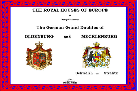 THE ROYAL HOUSES OF EUROPE -  OLDENBURG & MECKLENBURG