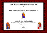 THE ROYAL HOUSES OF EUROPE -  KING CHARLES II Descendants - Volume 4