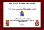 THE ROYAL HOUSES OF EUROPE -  KING CHARLES II Descendants - Volume 5